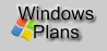 Windows Plans